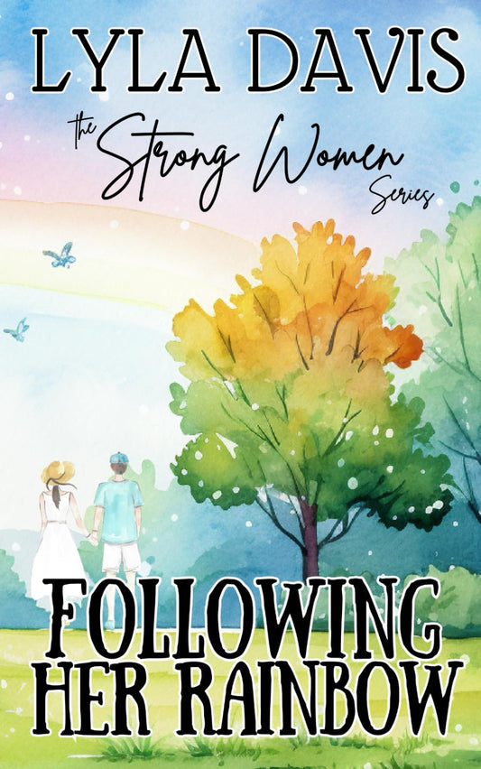 Following Her Rainbow: The Strong Women Series, Book 2