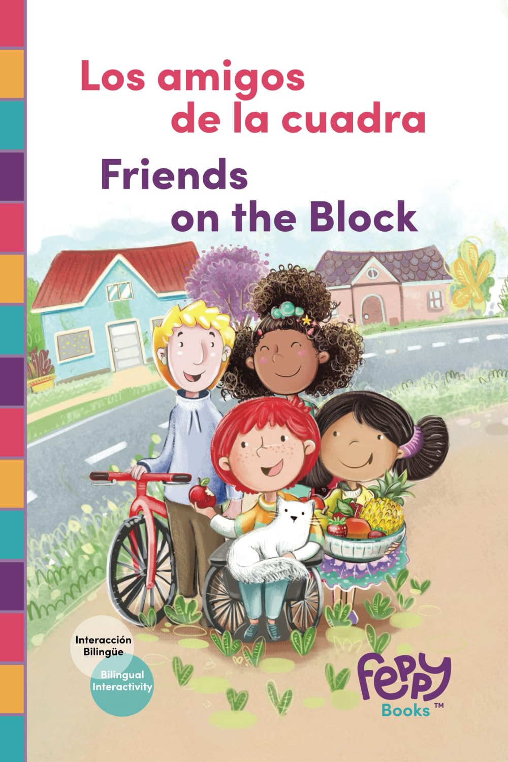 Los Amigos de la Cuadra - Friends on the Block: Bilingual Book Spanish-English for Kids