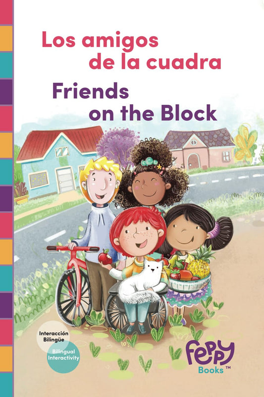Los Amigos de la Cuadra - Friends on the Block: Bilingual Book Spanish-English for Kids