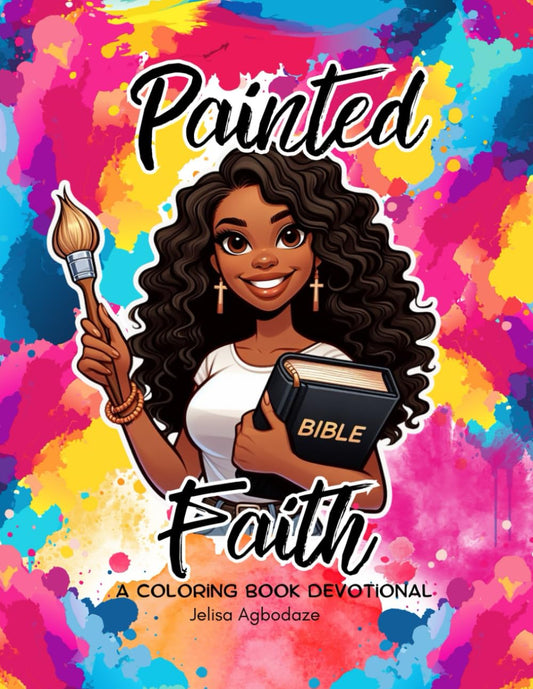 Painted Faith: A Coloring Book Devotional