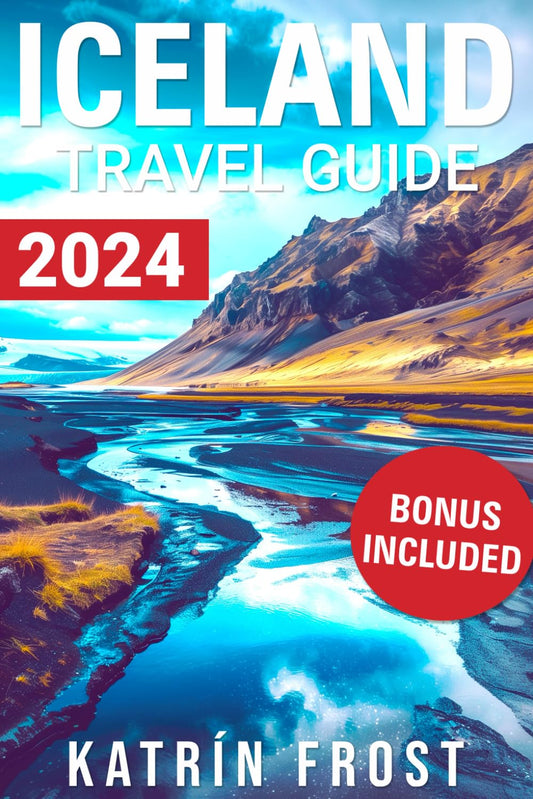 Iceland Travel Guide 2024: Your Up-To-Date Comprehensive Companion for Exploring Iceland’s Cities and Landscapes with Practical Tips, Cultural Insights, and Detailed Itineraries - 9927