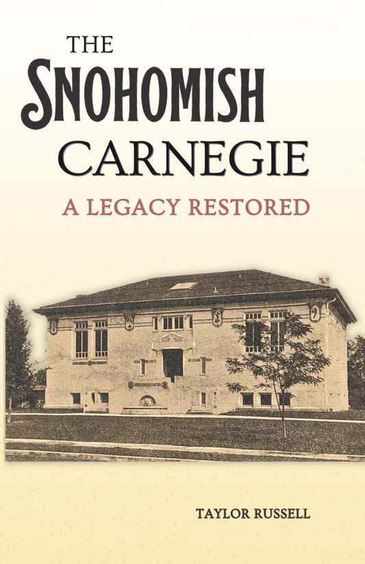 The Snohomish Carnegie: A Legacy Restored - 4448