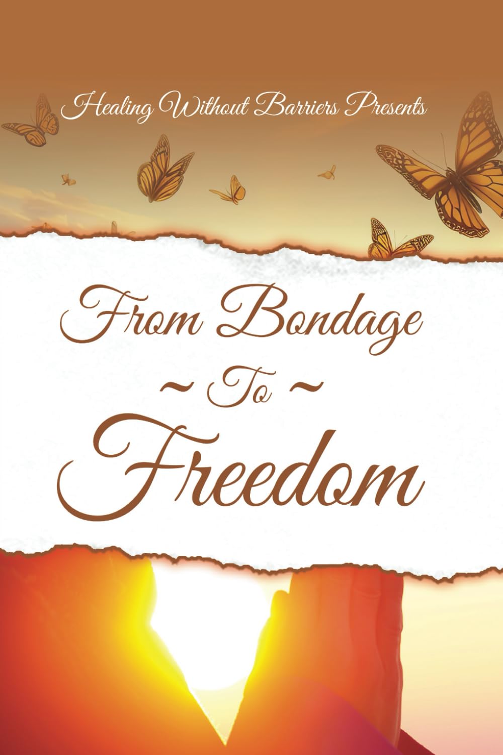 From Bondage to Freedom: We Do Heal - 5472