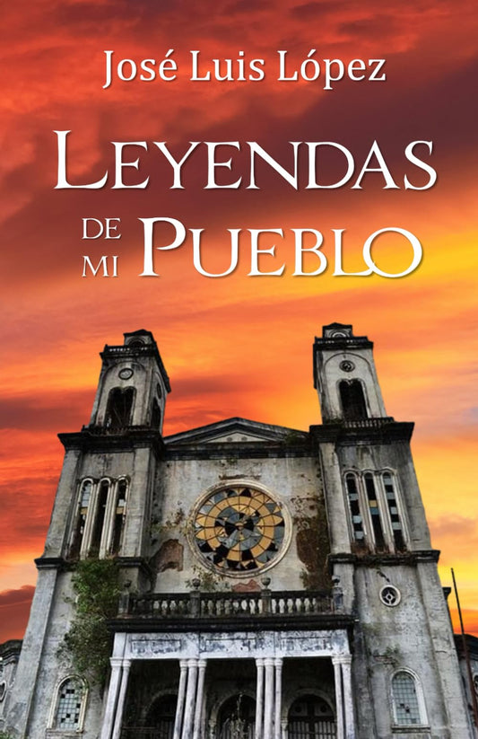 Leyendas de mi Pueblo (Spanish Edition) - 8127