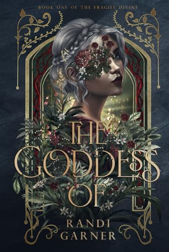 The Goddess Of (The Fragile Divine) - 1025