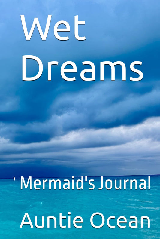 Wet Dreams: Mermaid's Journal - 2241