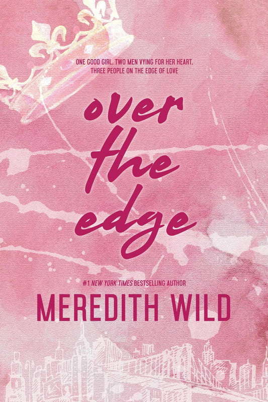 Over the Edge: Olivia, Ian & Will's Story (The Bridge Series) - 8440
