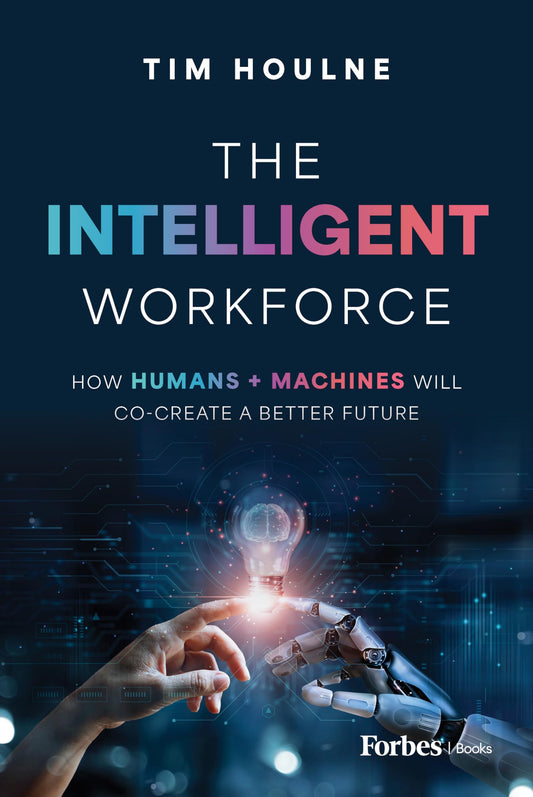 The Intelligent Workforce: How Humans & Machines Will Co-Create a Better Future - 3172