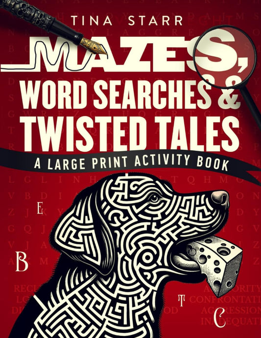 Mazes, Word Searches and Twisted Tales: A Large Print Activity Book of Unique Mazes, Stories, and Word Finder Puzzles for Adults, Seniors, and Teens - 5867