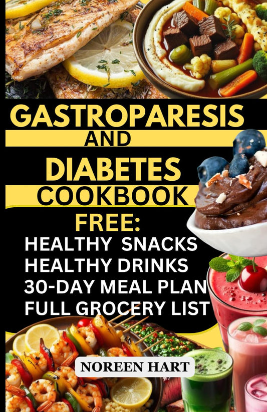 Gastroparesis and Diabetes Cookbook: Simple Delicious Low-Fat Low-Sugar Low-Fiber & Low-Carb Diet Diabetic Gastroparesis Recipes for Gut-health, Abdominal pain, Pre-diabetic & Type 2 Diabetes symptoms - 2685