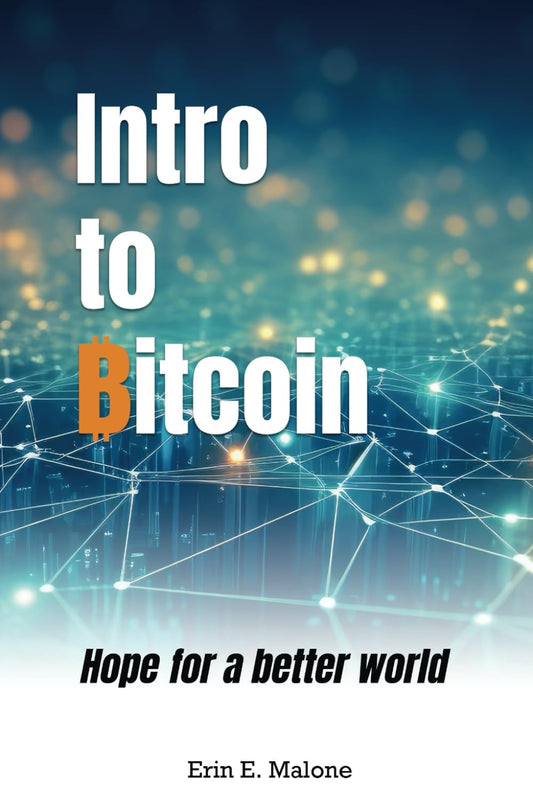 Intro to Bitcoin: Hope for a better world