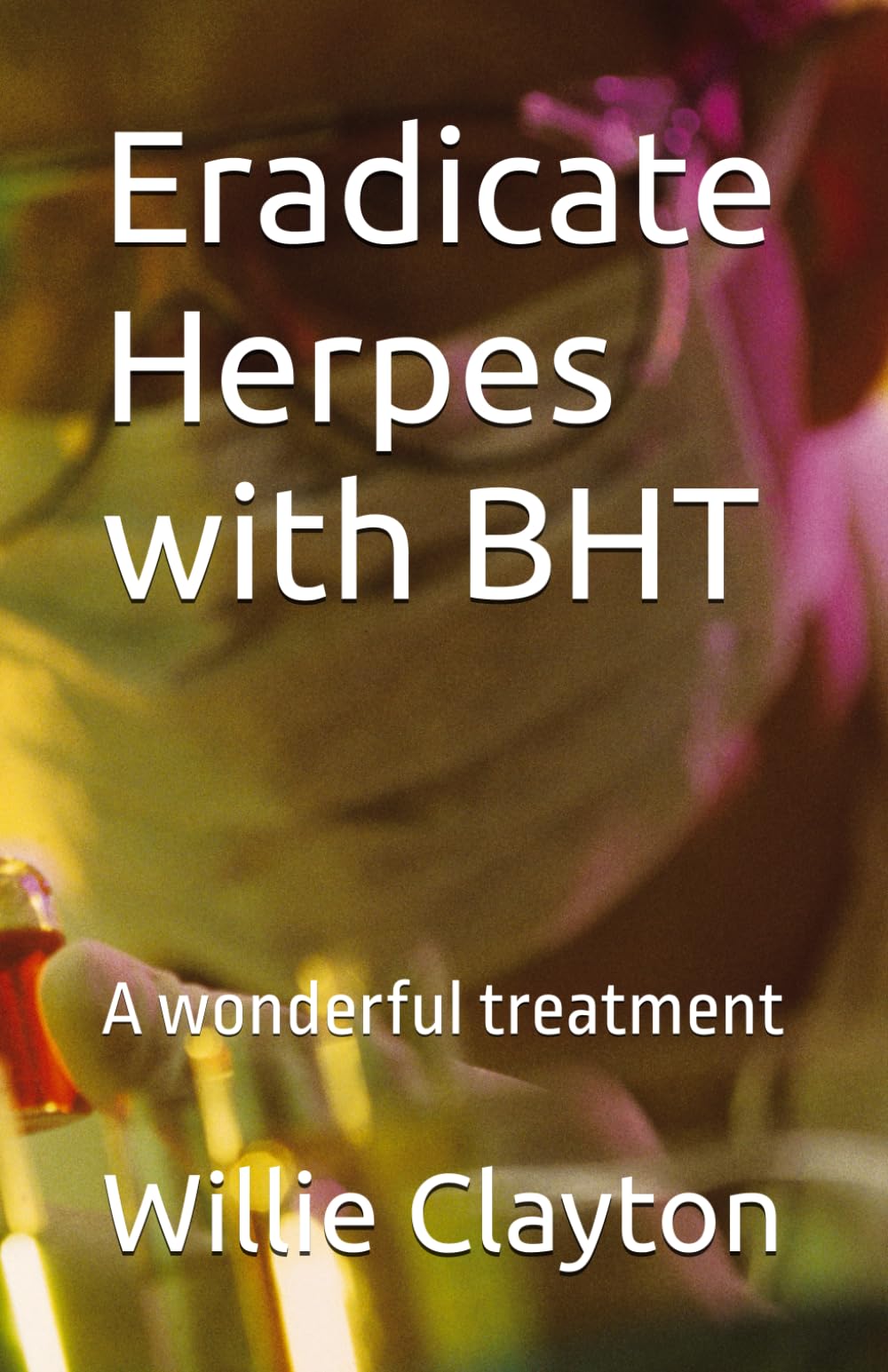 Eradicate Herpes with BHT: A wonderful treatment - 8477