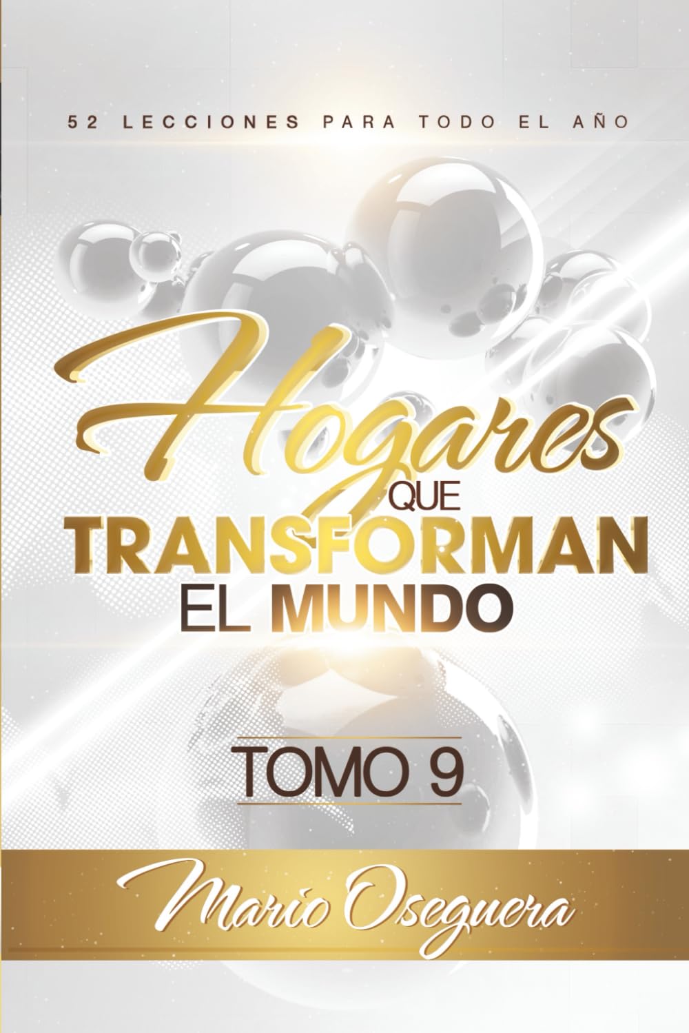 HOGARES QUE TRANSFORMAN EL MUNDO: TOMO 9 (Spanish Edition)