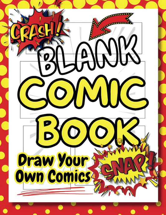 Blank Comic Book: Draw And Create Your Own Unique Adventures With A Big Variety Of Templates. Great For Kids, Teens, And Adults. - 1391