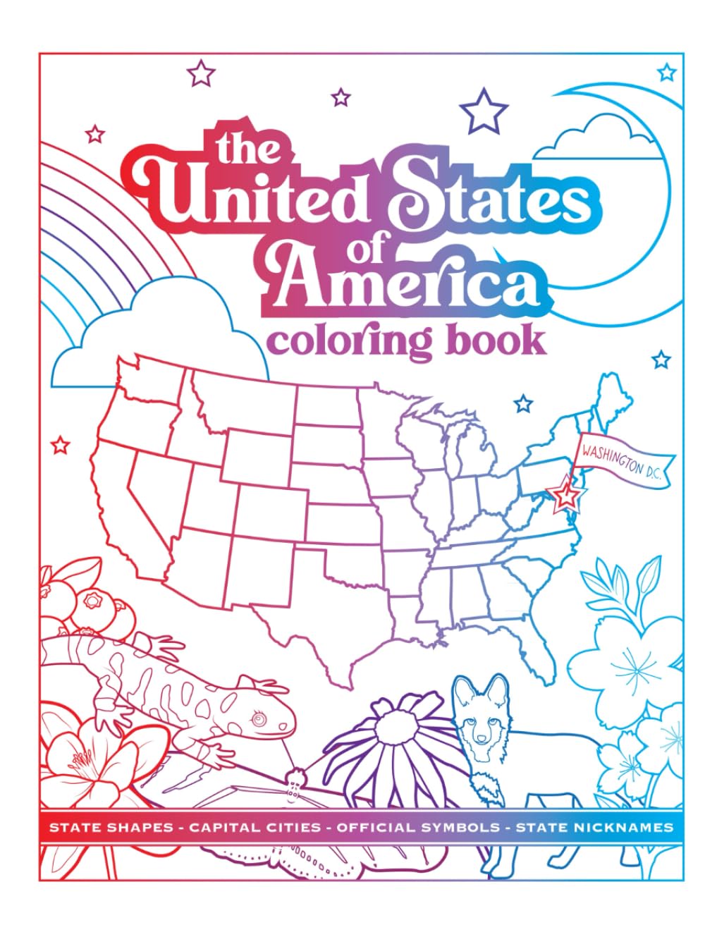 United States of America Coloring Book: 50 States including state shape, capital city, nickname and state symbols (Travel and Geography Coloring & Activity Books)