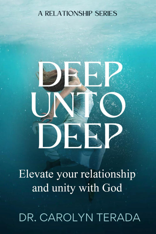 Deep Unto Deep: Elevate your relationship and unity with God
