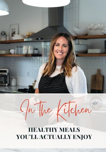 In The Kitchen: Healthy Meals You'll Actually Enjoy - 1845