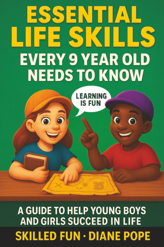 Essential Life Skills Every 9 Year Old Needs to Know: A Guide to Help Young Boys and Girls Succeed in Life - 5603