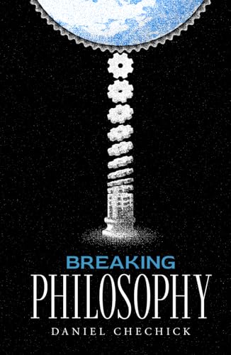 Breaking Philosophy: Timeless Wisdom Explained With Real Life Situations (Breaking Complex Ideas) - 4377