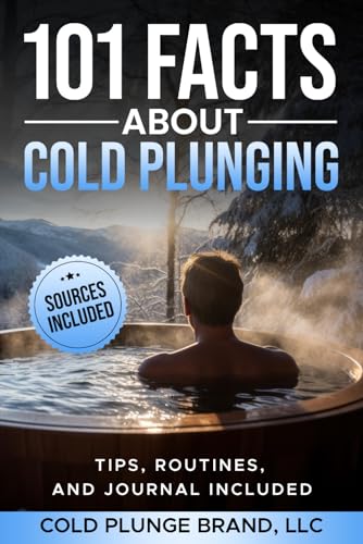 101 Facts About Cold Plunging: Tips, Routines, and Journal Included (Wellness Hacks for Weight Loss & Life Improvement) - 2297