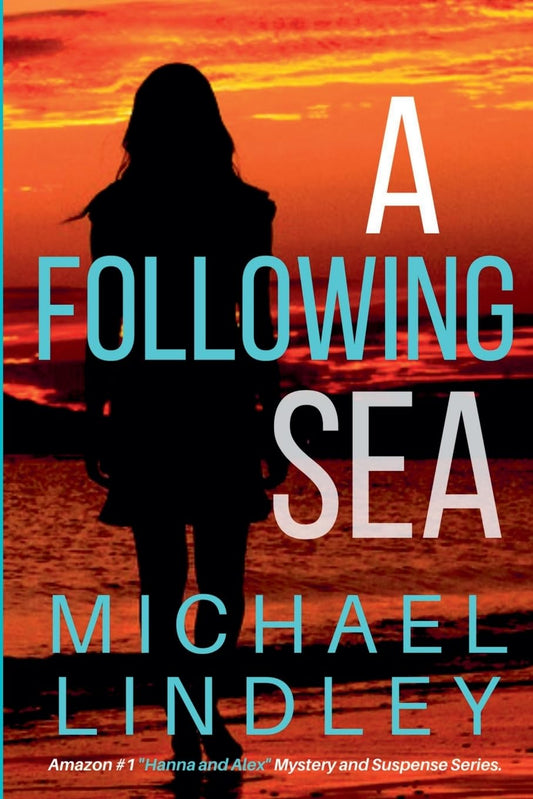 A Following Sea (The Hanna and Alex Low Country Mystery and Suspense)