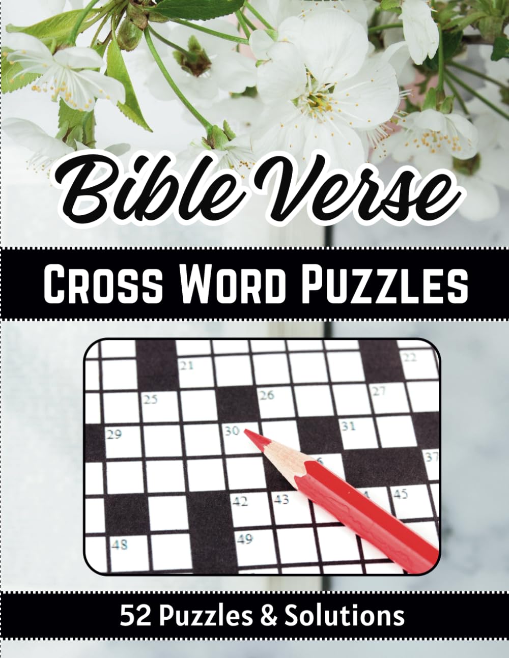 Bible Verse Crossword Puzzles for Adults: 52 Large Print Bible Crosswords To Inspire Your Christian Soul. Suitable for Teens, Adults, and Seniors. - 6851
