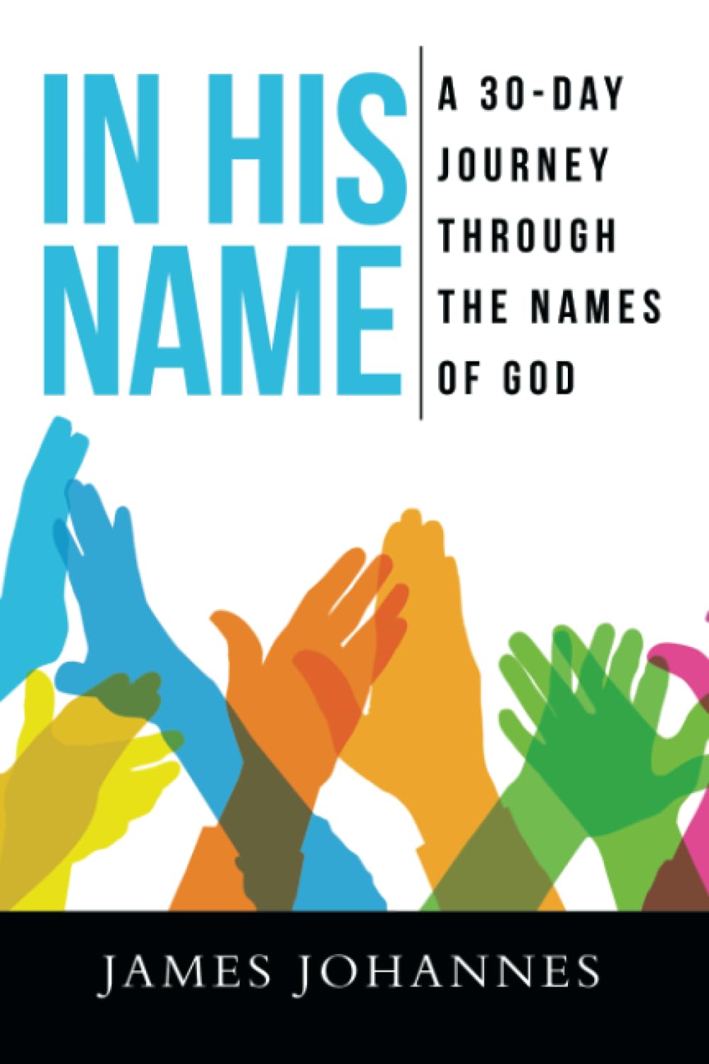 IN HIS NAME: A 30-Day Journey Through the Names of God