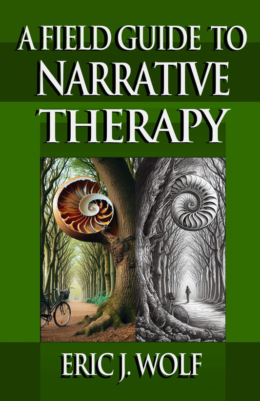 A Field Guide to Narrative Therapy - 7116