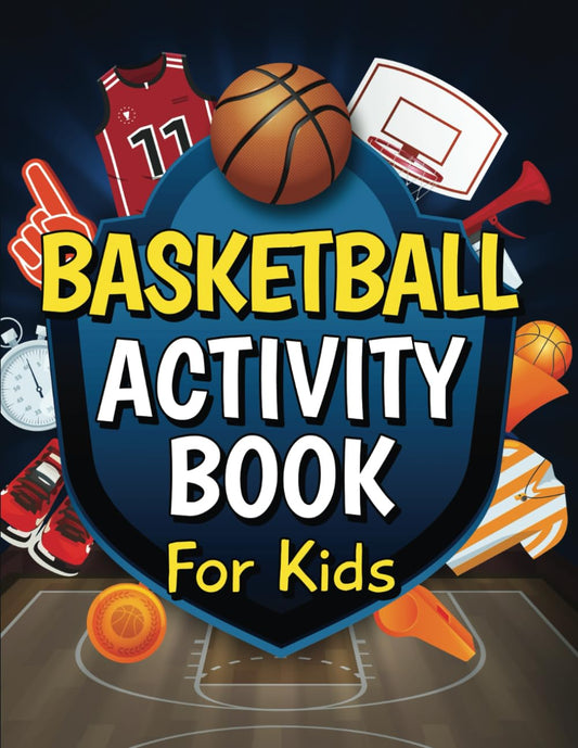 Basketball Activity Book for Kids: Mazes, Coloring, Dot to Dot, and More! Slam Dunk Your Way into Fun and Learning with Themed Word Searches, and Basketball Tips for Kids Aged 6-8 - 4718