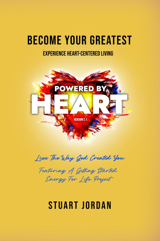 Powered By Heart: Become The Greatest Version Of Yourself—The One God Created You To Be - 5137