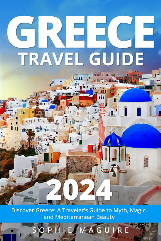 Greece Travel Guide 2024: Discover Greece: A Traveler's Guide to Myth, Magic, and Mediterranean Beauty - 9660