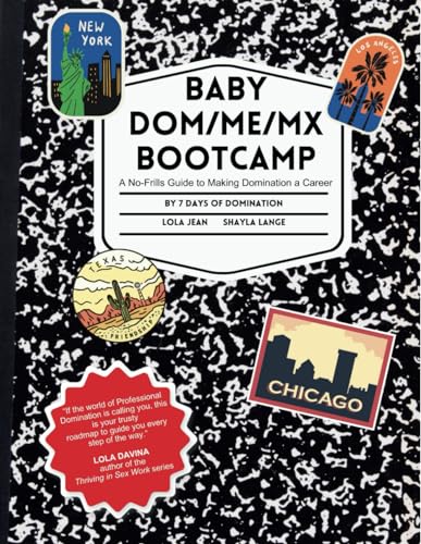 Baby Dom/me/mx Bootcamp: A No-Frills Guide to Making Domination a Career - 4815