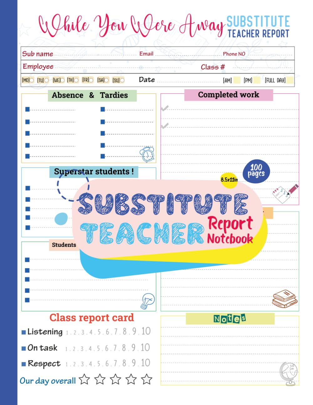 Substitute Teacher Report Notebook: Get A Review On How The Day Was | 8.5x11in 100 Pages | ( Colored ) - 9102