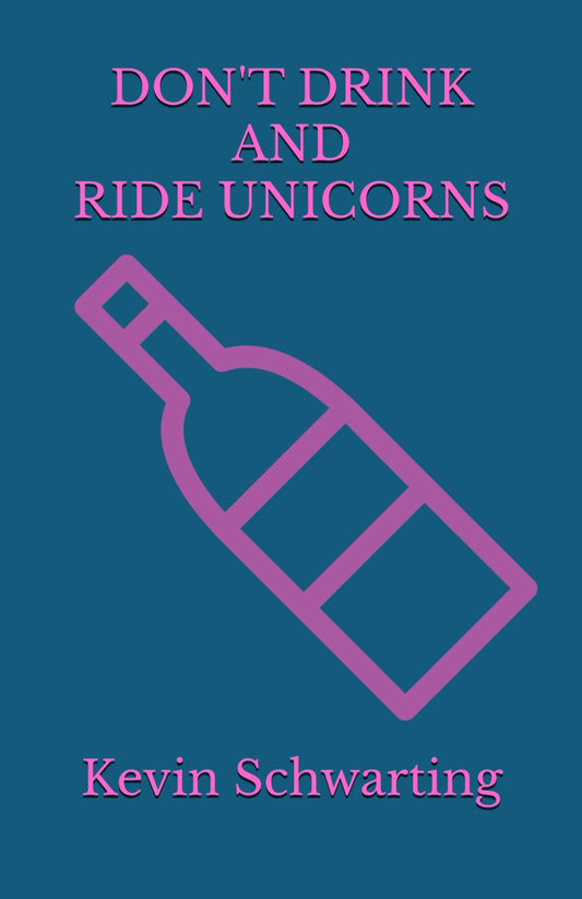 Don't Drink and Ride Unicorns