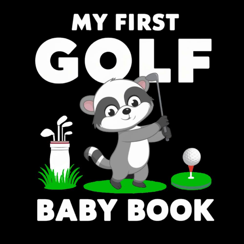 My first Golf Baby Book: High Contrast for Newborns 0-12 Months, Black and White Sport Images about Golfing Designed to Stimulate Vision from Birth (High Contrast Baby Sports Books) - 9891