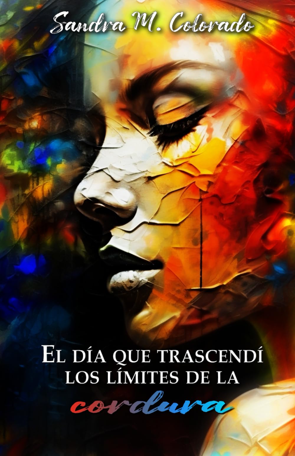 El día que trascendí los límites de la cordura (Spanish Edition)
