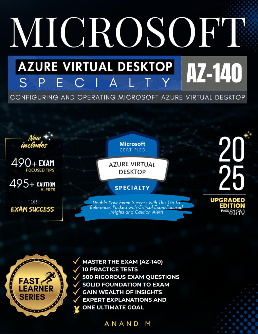 MICROSOFT AZURE VIRTUAL DESKTOP SPECIALTY | CONFIGURING AND OPERATING MICROSOFT AZURE VIRTUAL DESKTOP, MASTER THE EXAM (AZ-140): 10 PRACTICE TESTS, ... EXPERT EXPLANATIONS AND ONE ULTIMA - 646