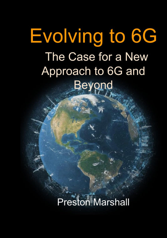 Evolving to 6G: The Case for a New Approach to 6G and Beyond - 9214