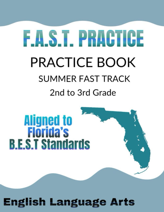F.A.S.T Prep- FAST TRACK 2nd Grade to 3rd Grade Summer Learning -English Language Arts: Transition: Summer Learning Workbook - 2298