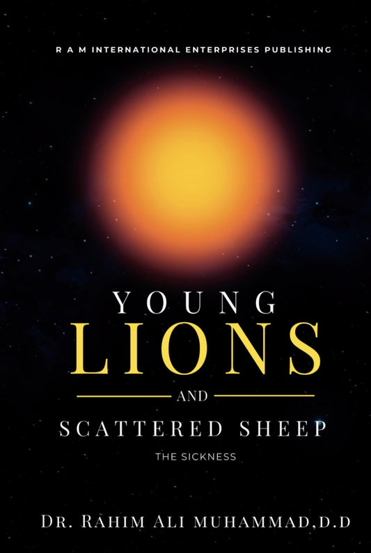 YOUNG LIONS AND SCATTERED SHEEP: THE SICKNESS