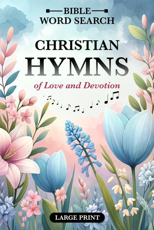 Bible Word Search - Large Print: Christian Word Search Puzzles Featuring Favorite Classic Hymns - Worshipful Word Finds for Adults, Teens, Women, and Seniors - 2394