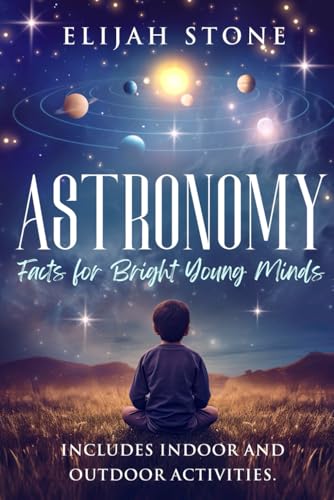 Astronomy Facts for Bright Young Minds - 2058