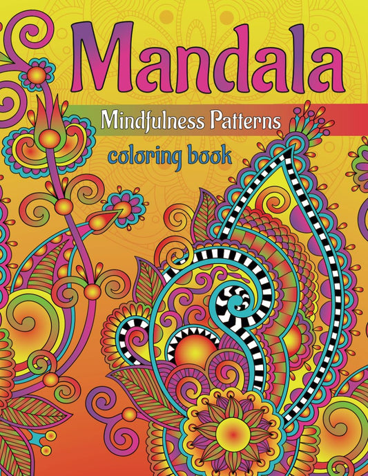 Mandala Coloring Book: Unwind, Relax, and Unleash Your Creativity: 50 Unique Designs for Stress Relief, Meditation, and Artistic Expression
