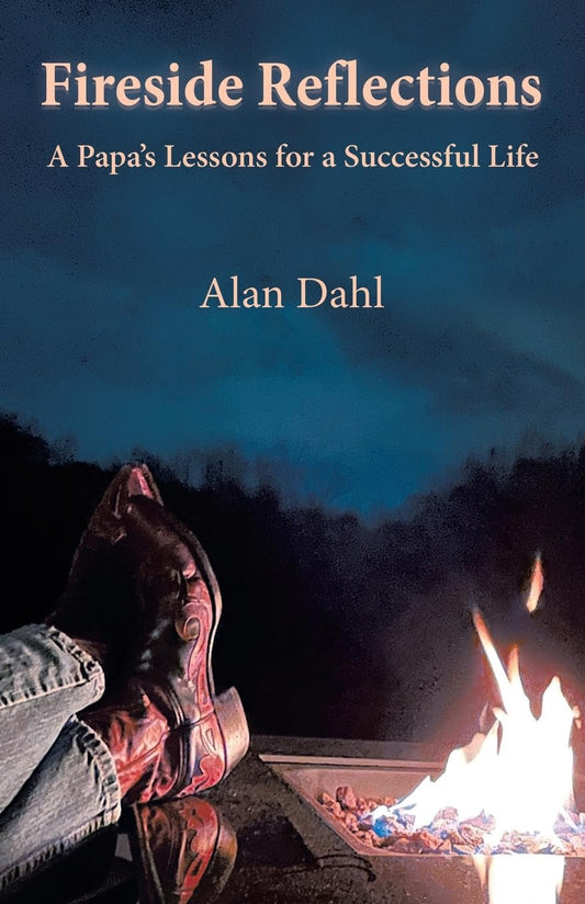 Fireside Reflections: A Papa’s Lessons for a Successful Life