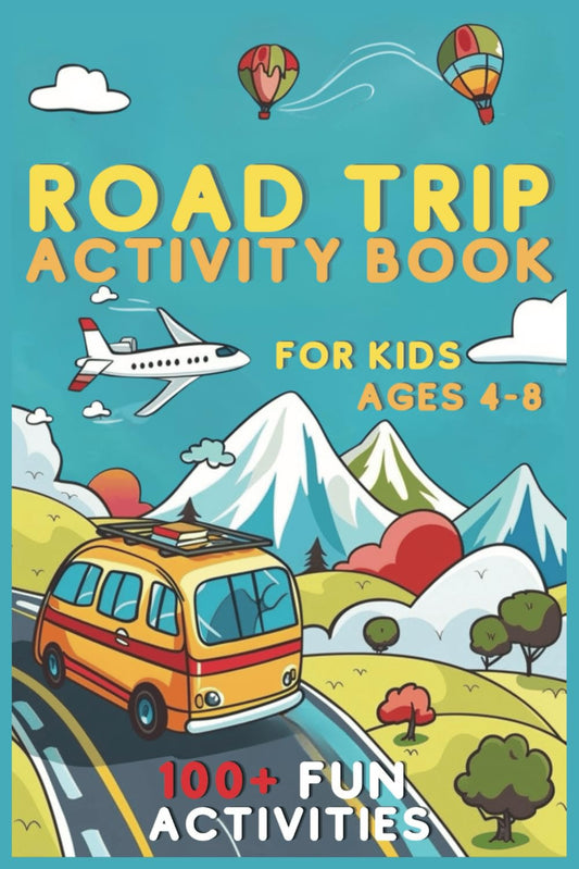 Road Trip Activity Book for Kids Ages 4-8: 100+ Fun Activities Featuring Car, Airplane, and Train Games, Puzzles, Scrambles, Coloring, Mazes, and More! Essential Travel Companion for Family Vacations - 9073