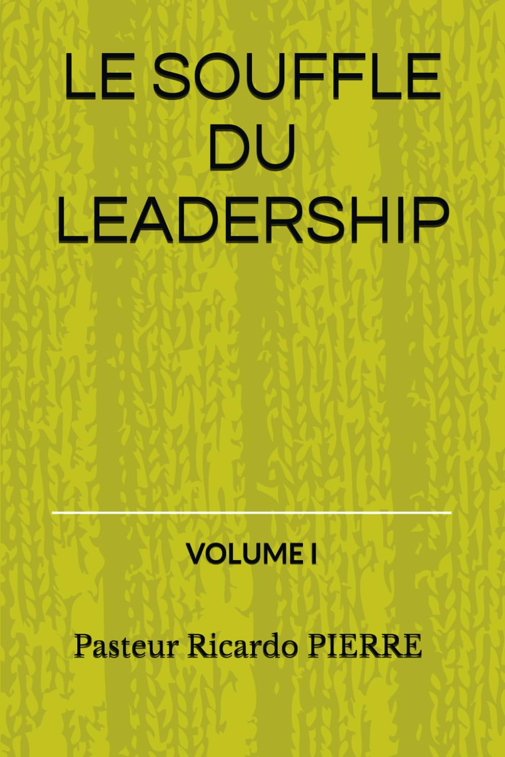 Le souffle du leadership: Leadership (French Edition)