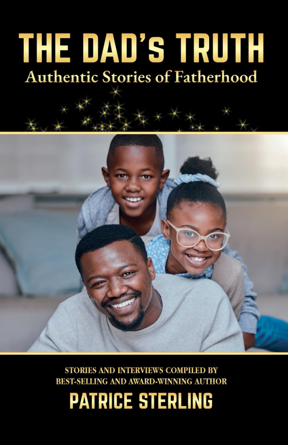 The Dad's Truth: Authentic Stories of Fatherhood - 2178