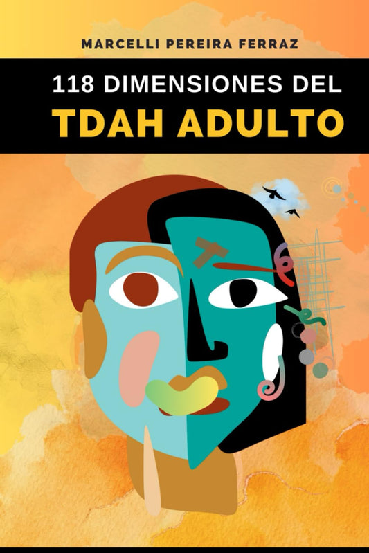 118 Dimensiones del TDAH Adulto (Psicología) (Spanish Edition)