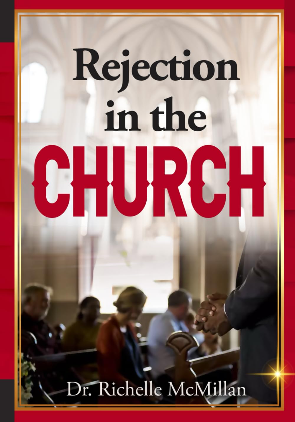Rejection In the Church! (Reject Rejection Series!) - 161