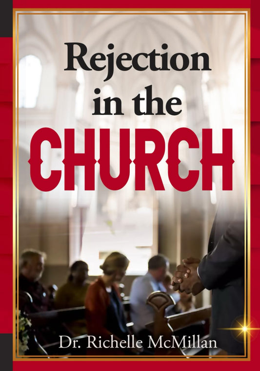 Rejection In the Church! (Reject Rejection Series!) - 161